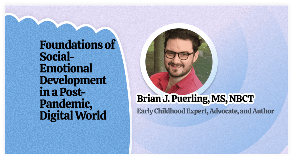Foundations of Social-Emotional Development in a Post-Pandemic, Digital ...
