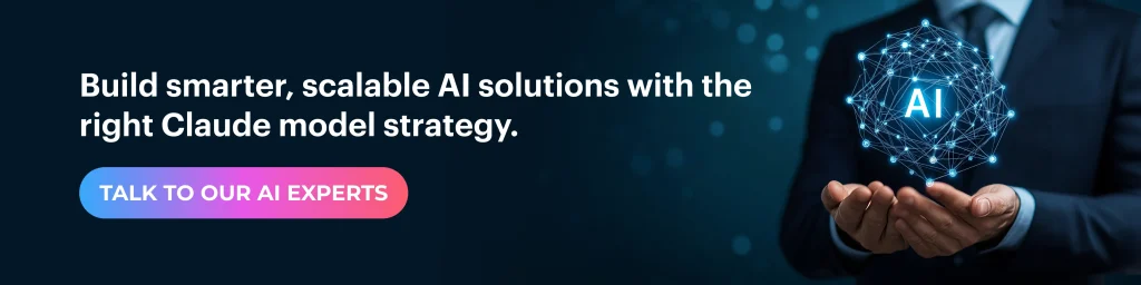 Build smarter, scalable AI solutions with the right Claude model strategy
