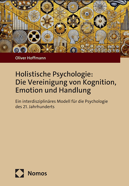 Cover des Buches: Holistische Psychologie: Die Vereinigung von Kognition, Emotion und Handlung