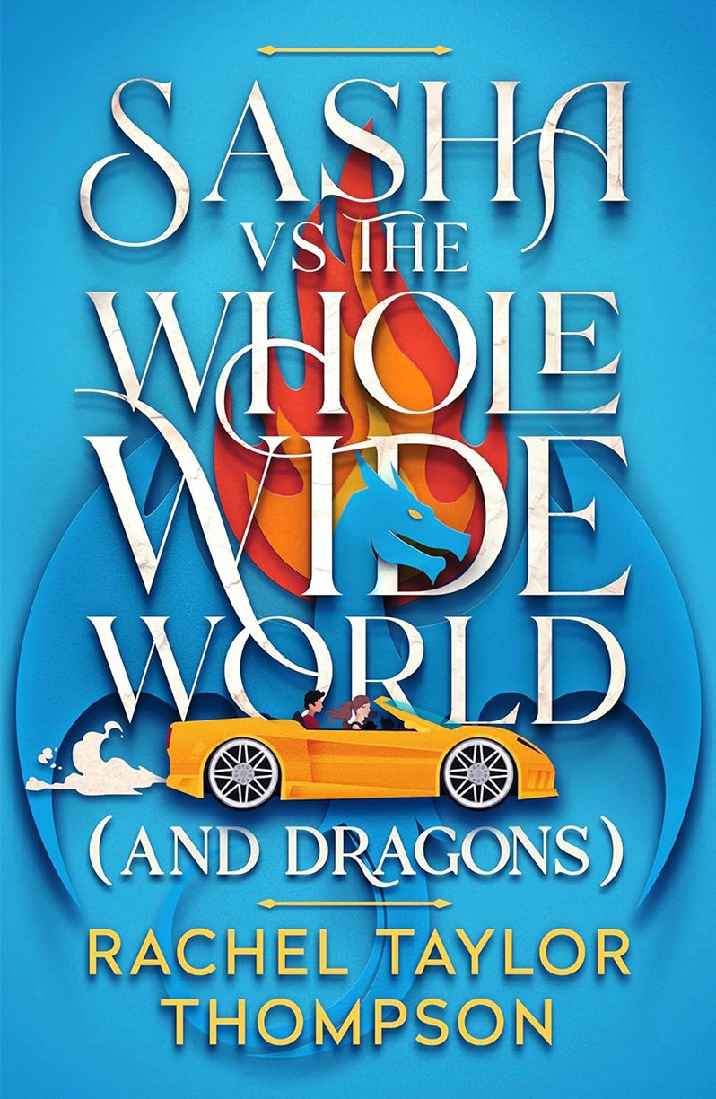 Book cover of Sasha vs the Whole Wide World (and Dragons)