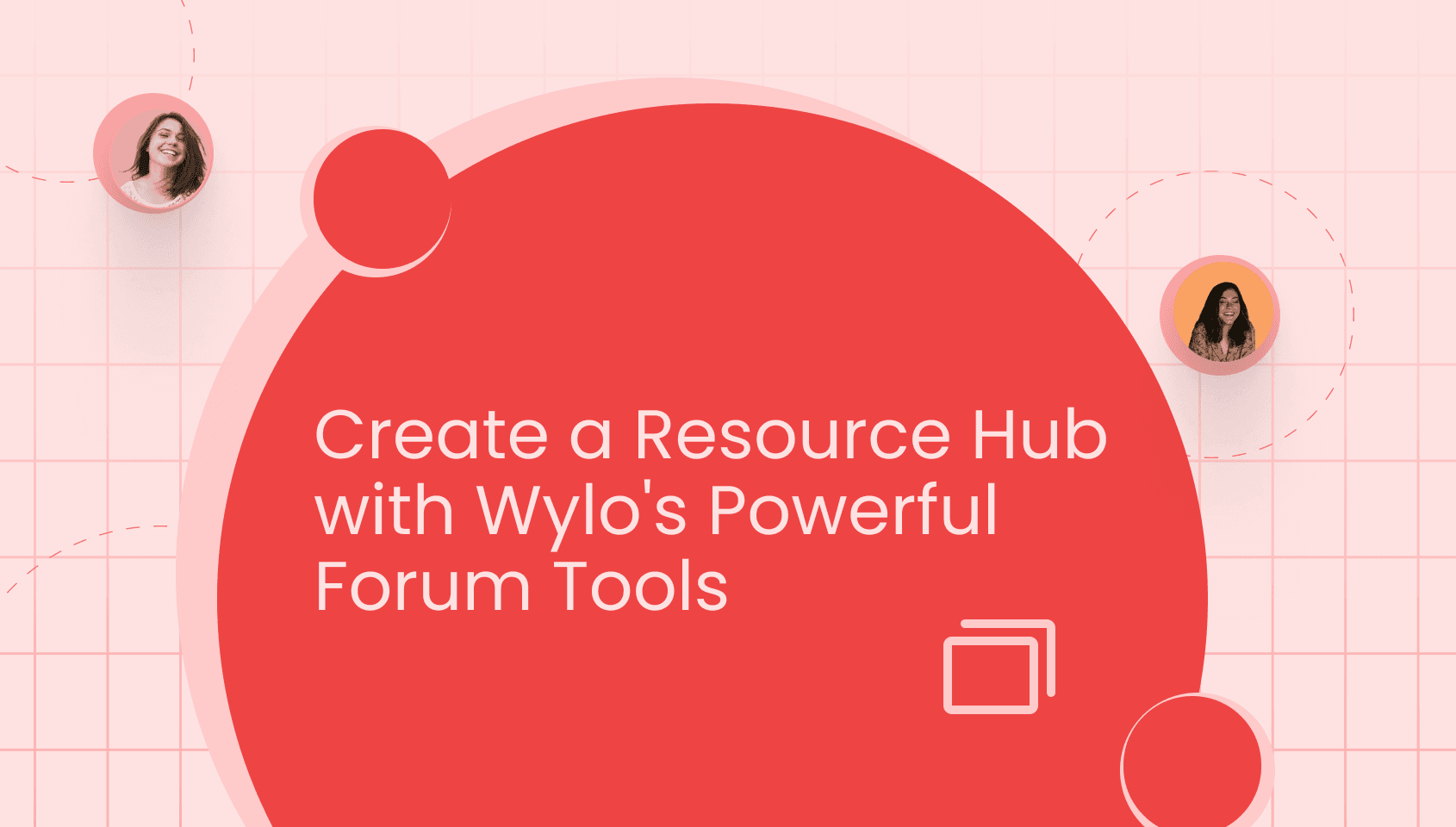 Banner image of the blog post - Build a Knowledge Base with Wylo's Comprehensive Forum Features