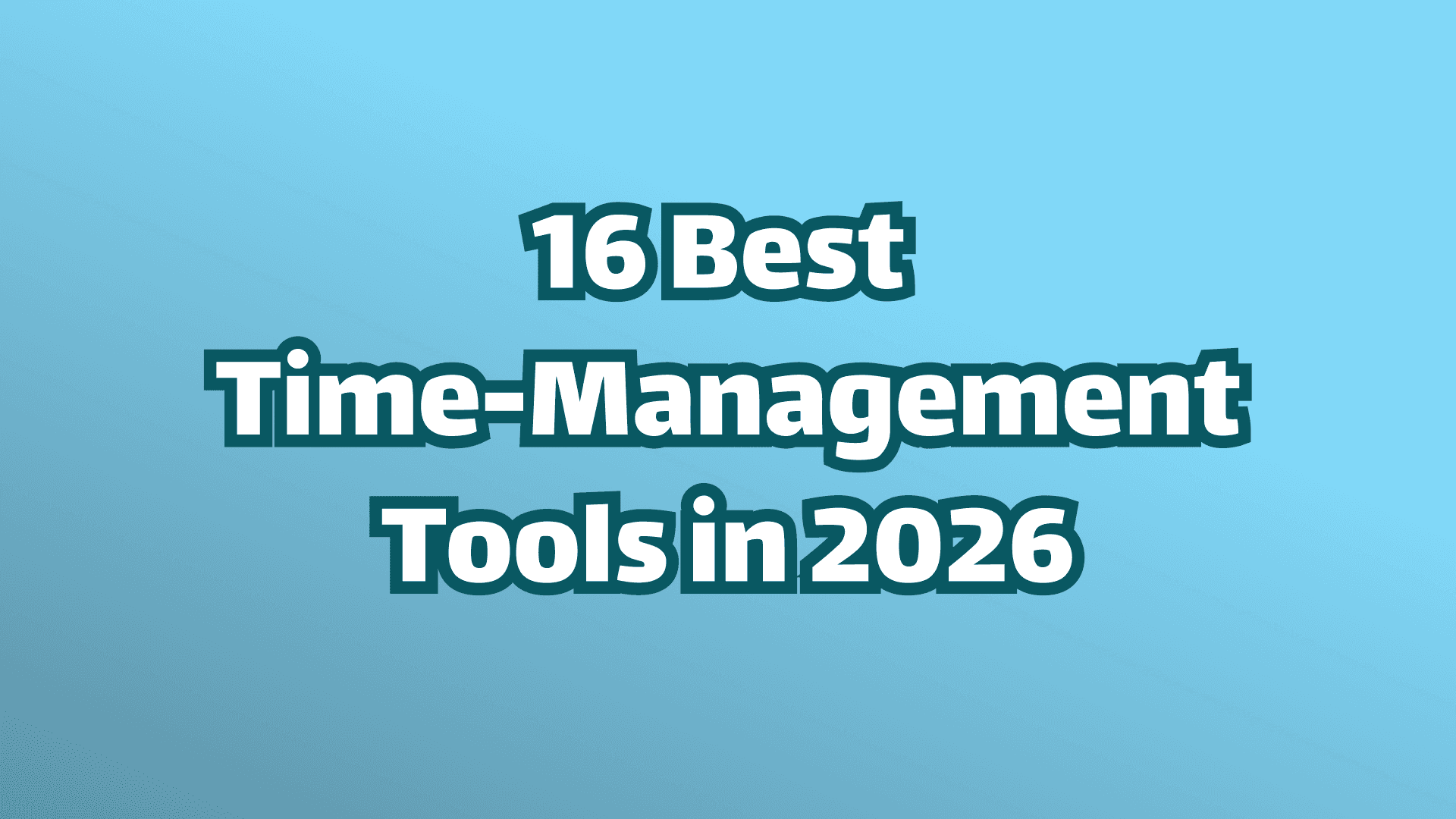 カバー画像：2026年のためのベスト16タイム管理ツール