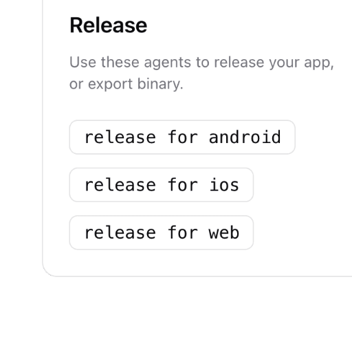 App release screen with heading ‘Release,’ description about using agents to release or export a binary, and three buttons labeled ‘release for android,’ ‘release for ios,’ and ‘release for web.’