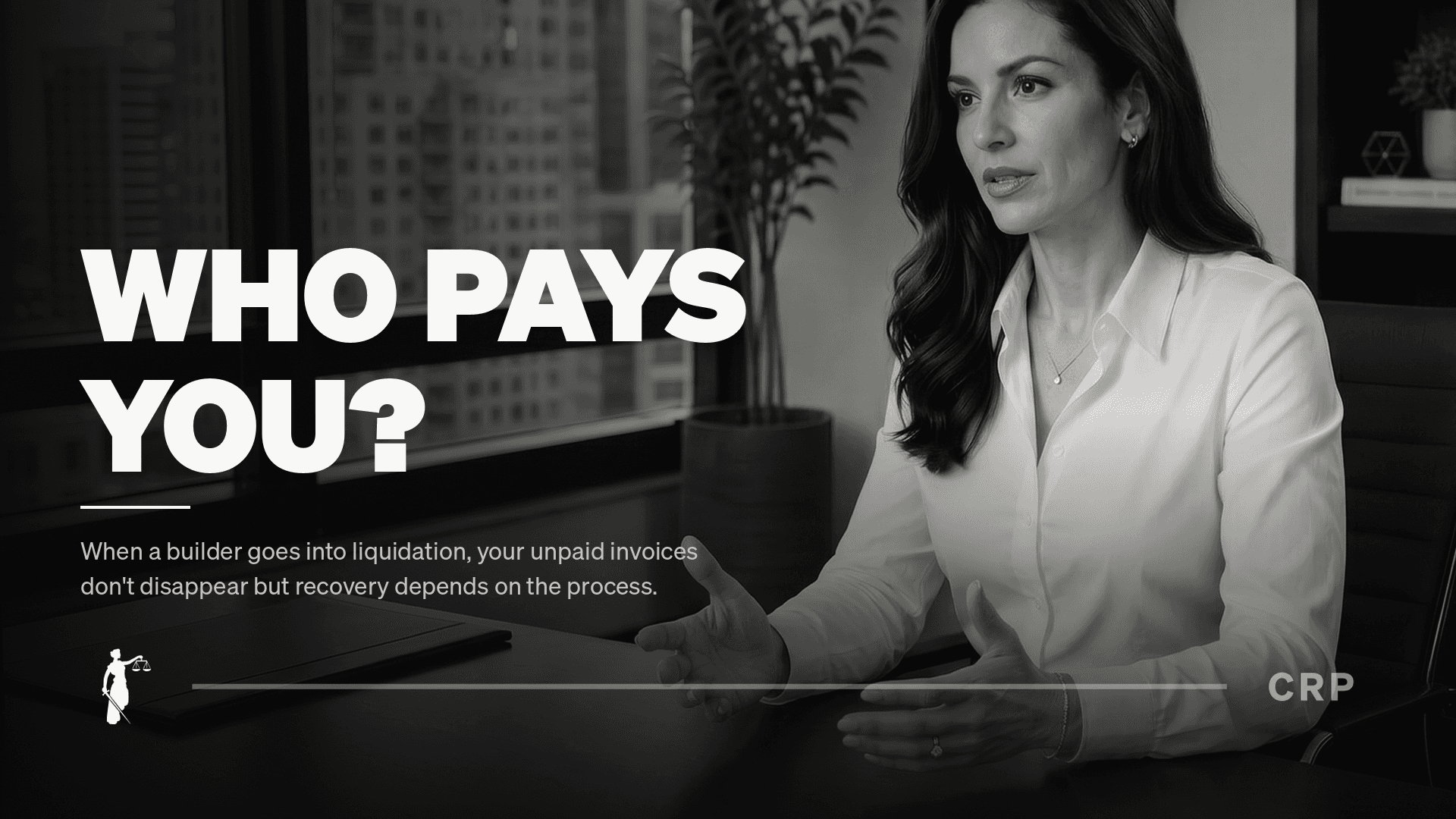 Corporate Recovery Partners video thumbnail: Builder liquidation and your invoice: where you stand