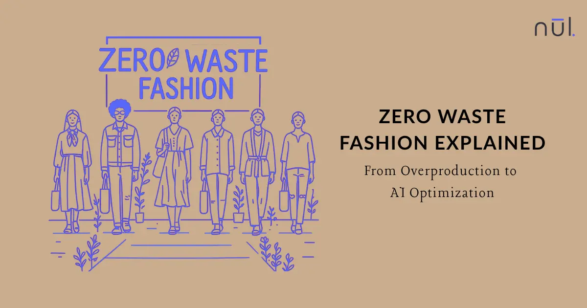 Zero Waste Fashion Explained: From Concept to Best Practices