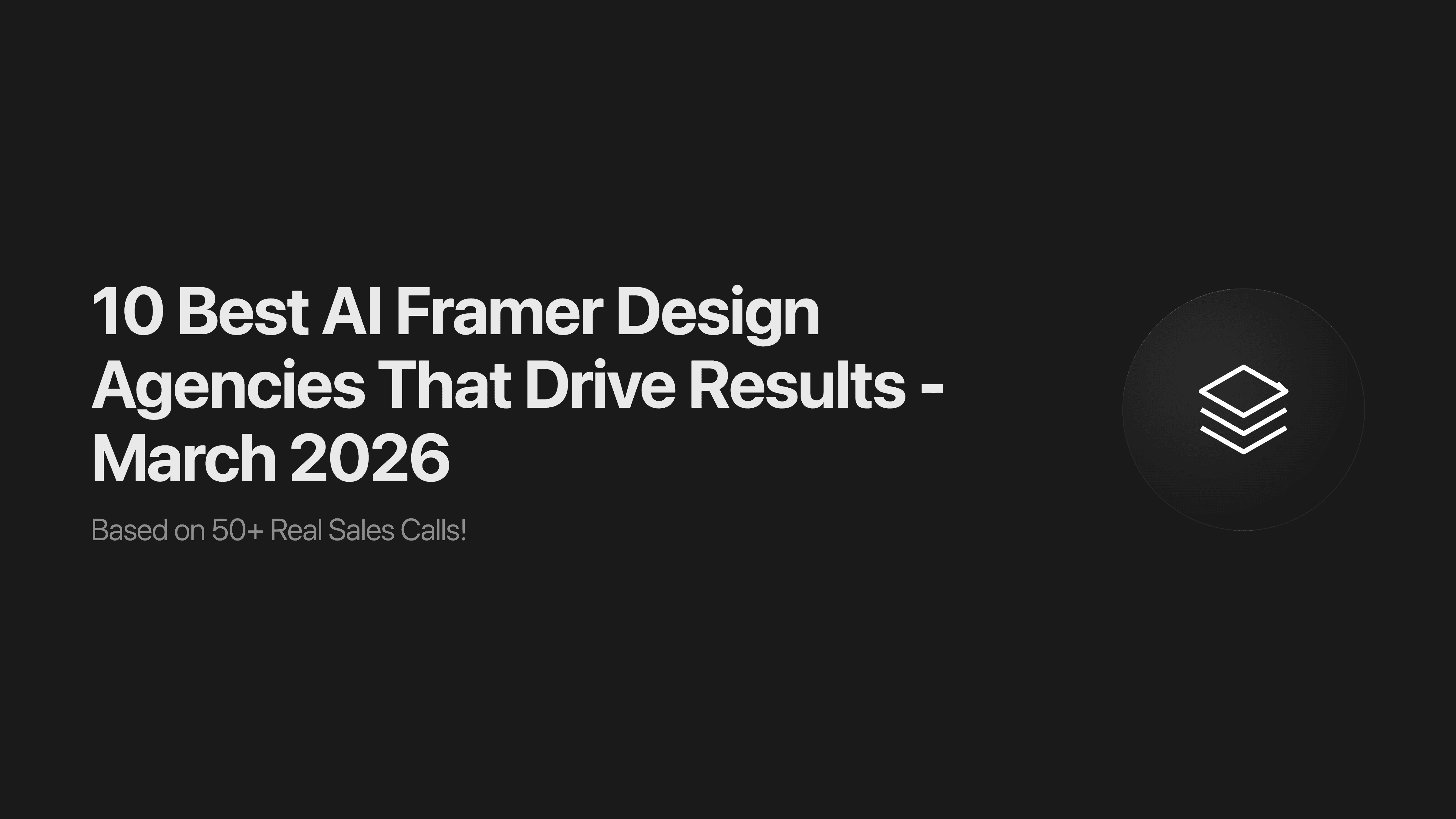 10 Best AI Framer Design Agencies That Drive Results - March 2026
