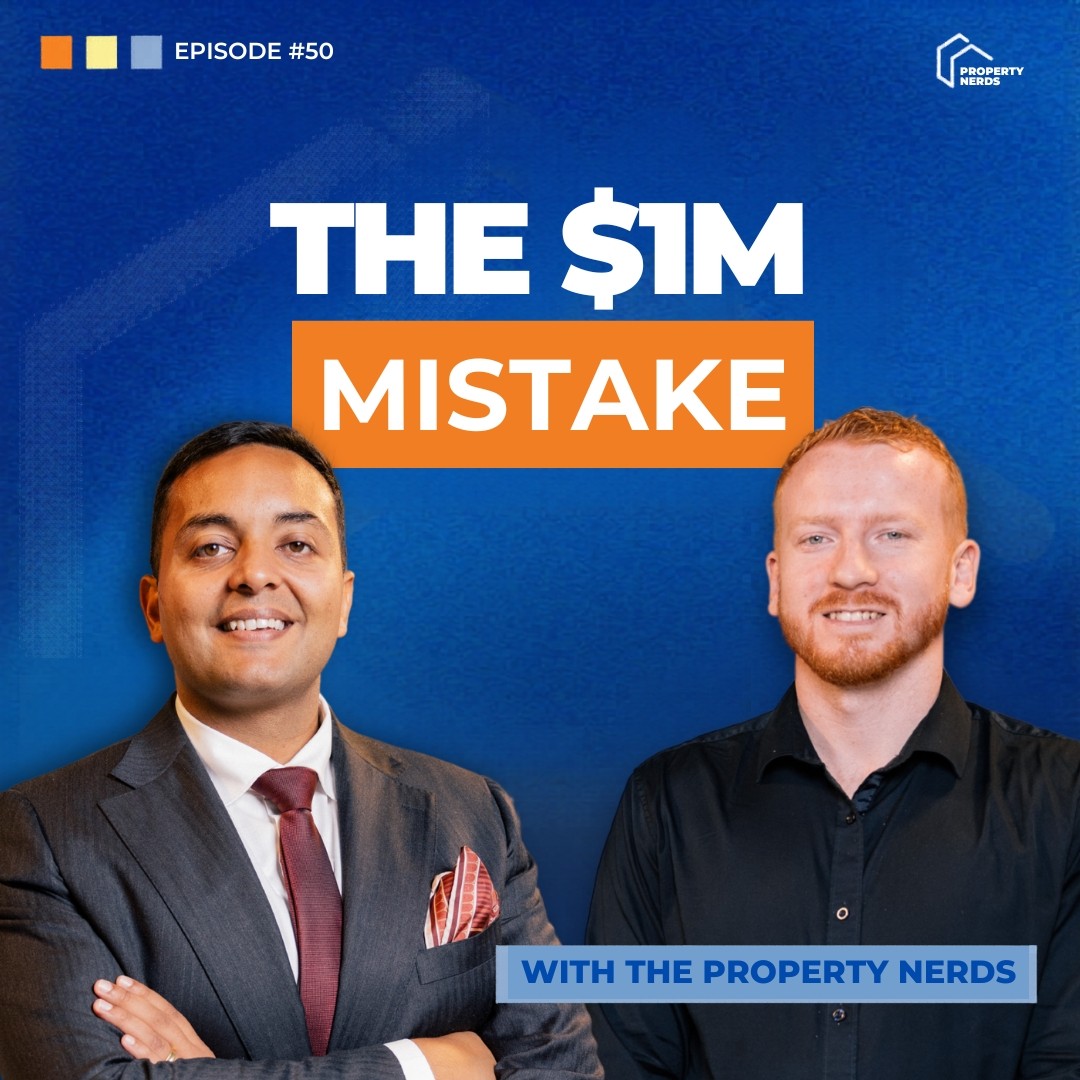 The $1M Mistake with The Property Nerds