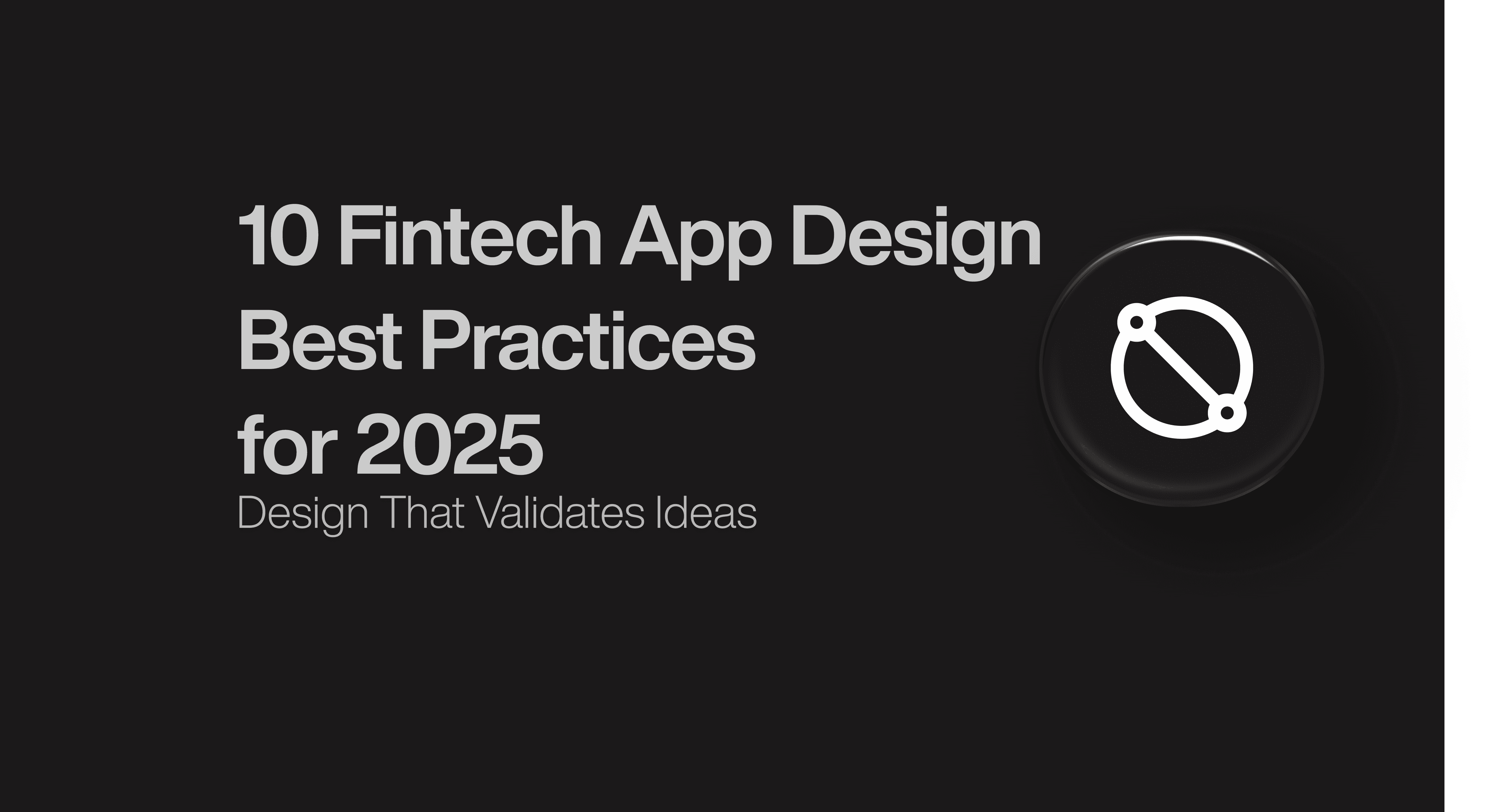 10 Fintech App Design Best Practices for 2025