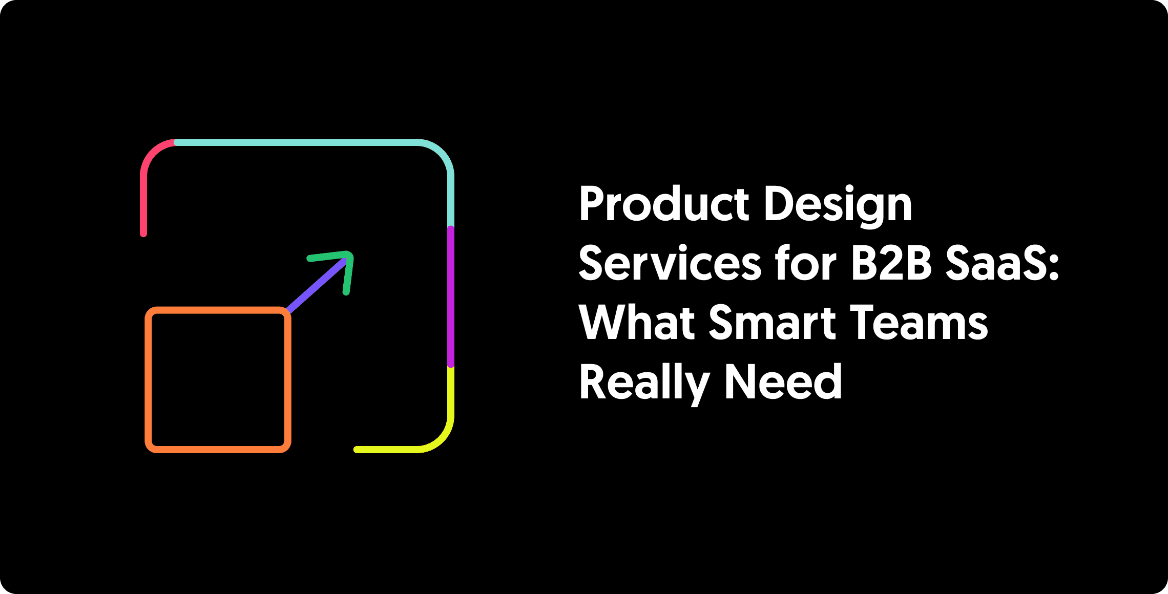 Article cover for product design services for B2B SaaS, with an abstract growth and scalability illustration