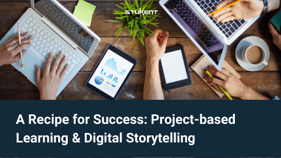 A reciple for success: Project-based learning & digital storytelling