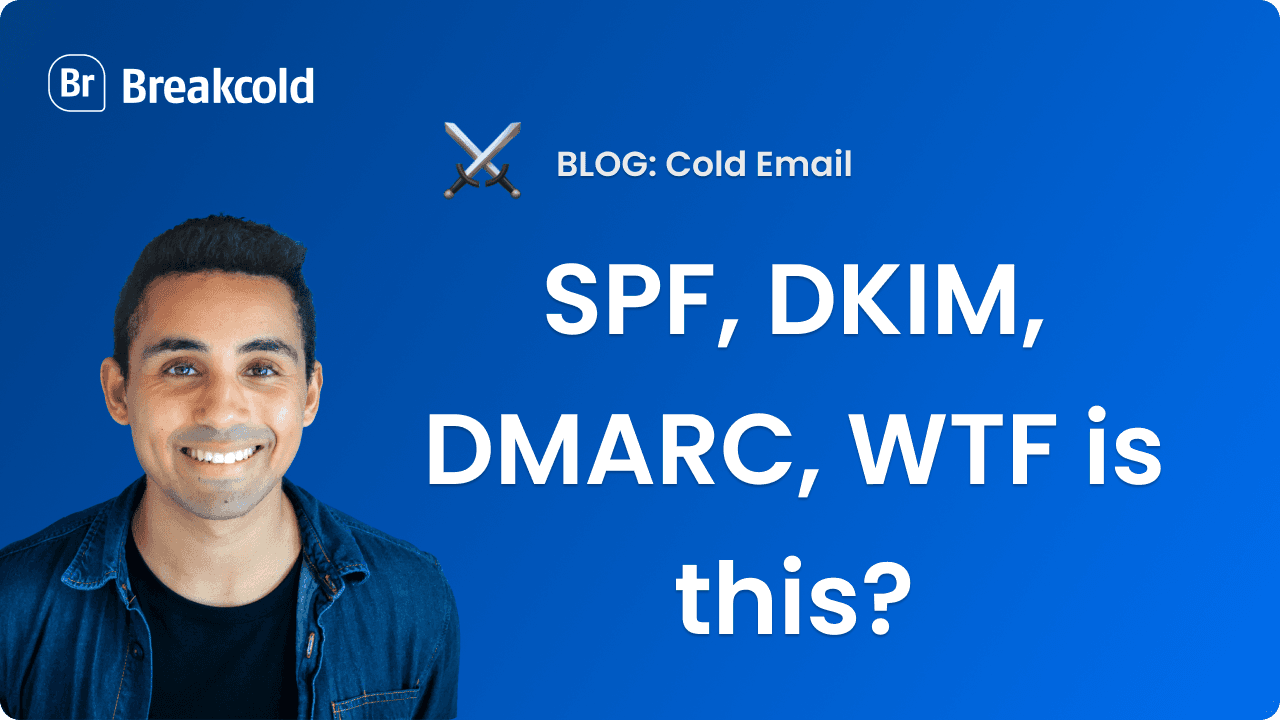 SPF DKIM DMARC Cold Email | Breakcold