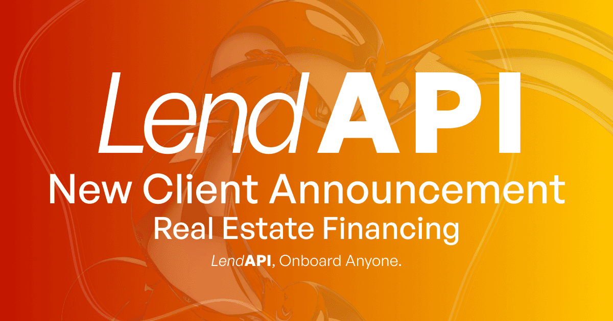 LendAPI New Client Announcement - Real Estate Financing