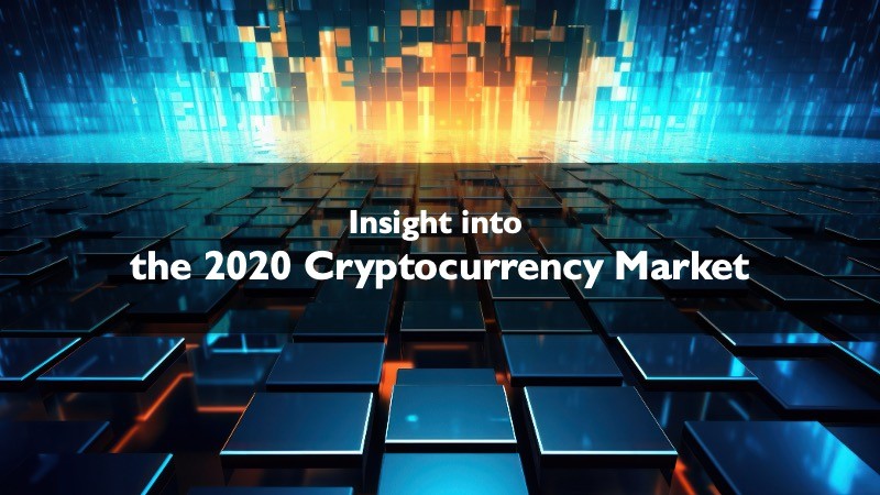 Insight into the 2020 Cryptocurrency Market