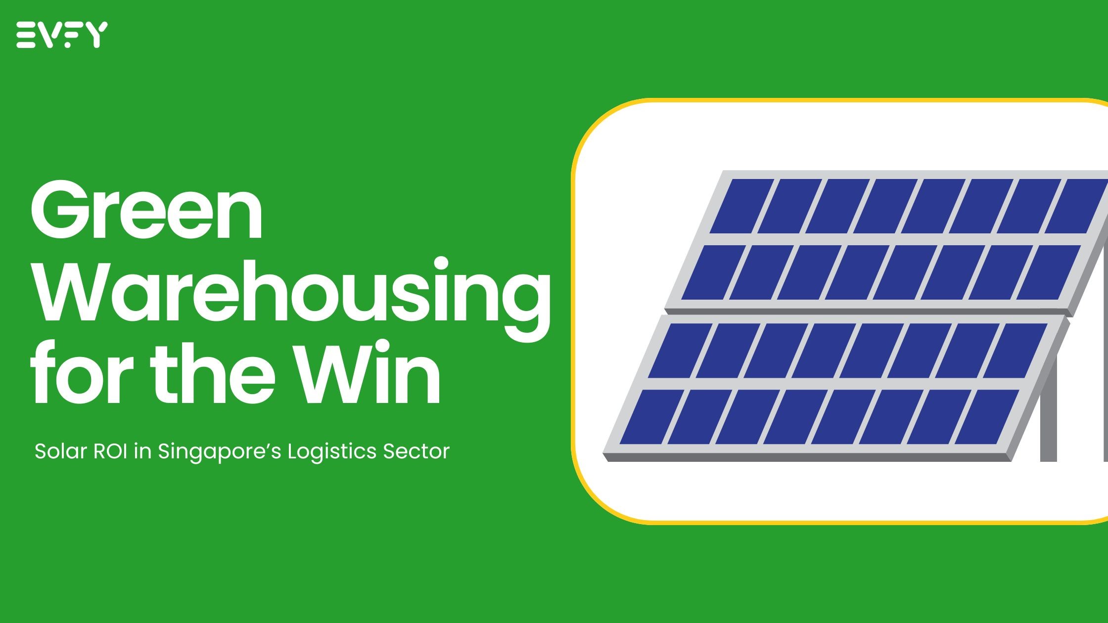 Green Warehousing for the Win: Solar ROI in Singapore’s Logistics Sector