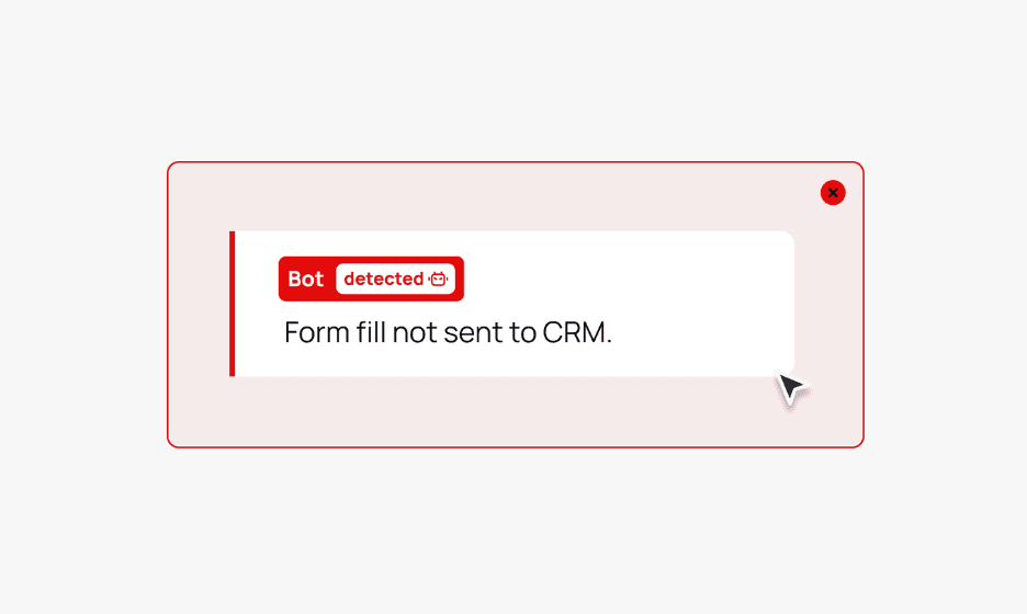 A red warning box stating “Bot detected — Form fill not sent to CRM,” showing automated blocking of fake submissions.