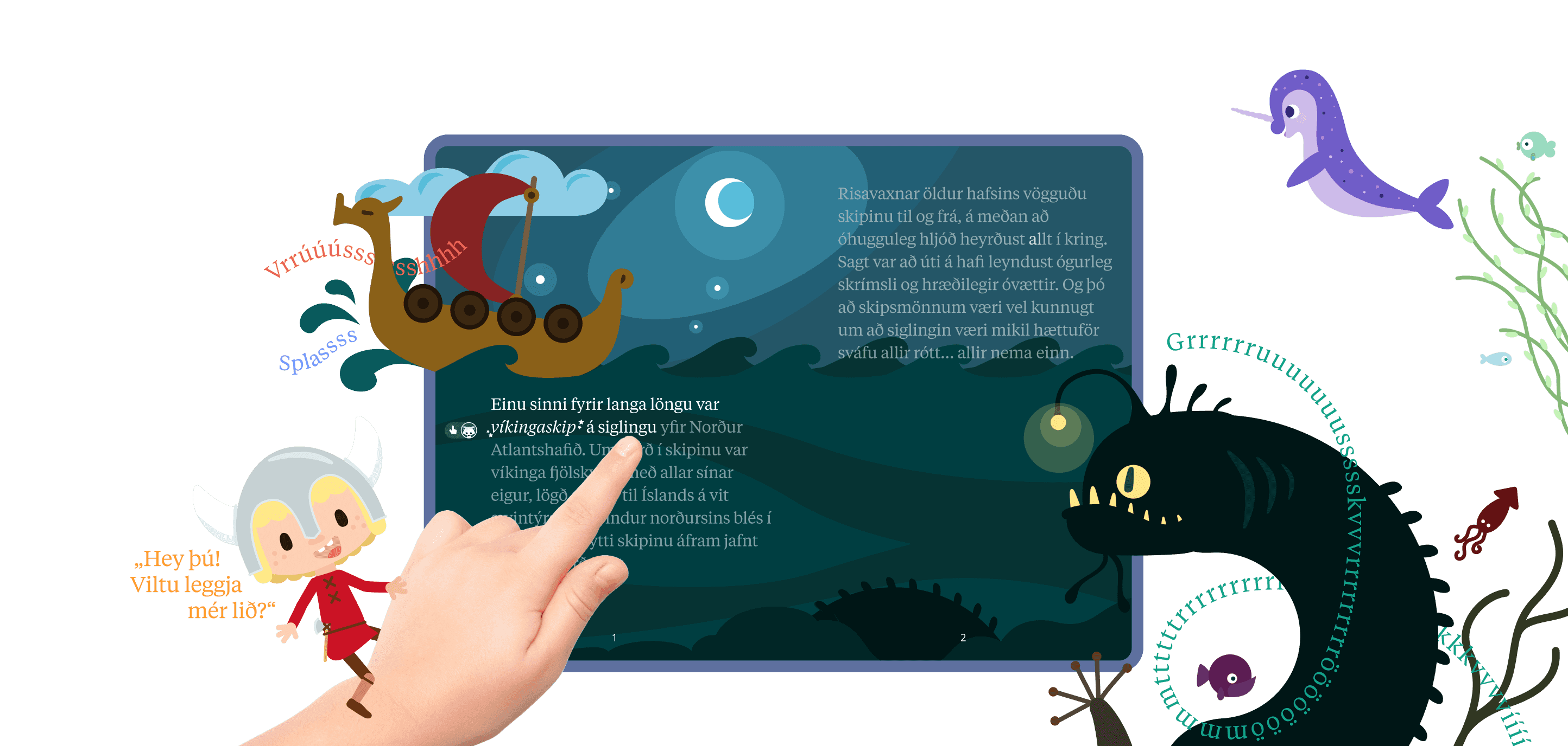 Mynd sýnir lestrar bækur Undralings lifna við þegar lesandi notar puttann sinn til þess að lesa söguna áfram. Sögupersónur úr bókinni Svaðilför Snorra hoppa út úr appinu og bregðast við putta lesandans.