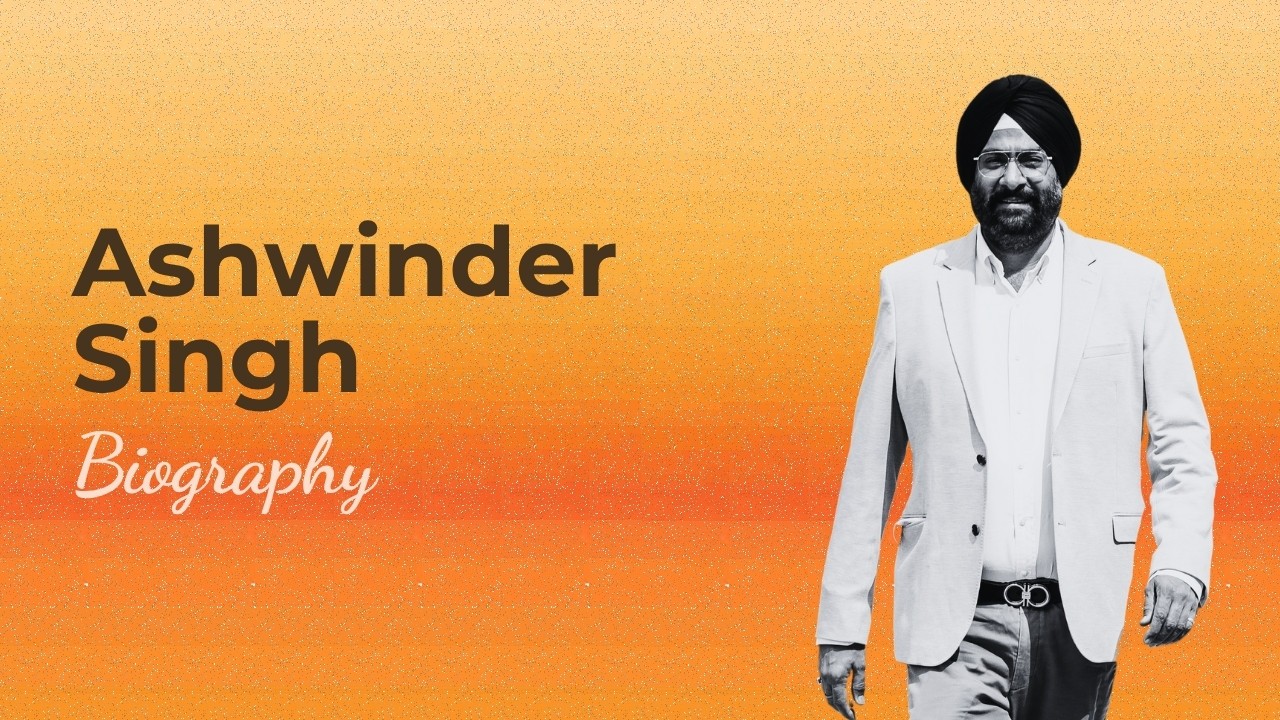 Ashwinder Singh - Biography