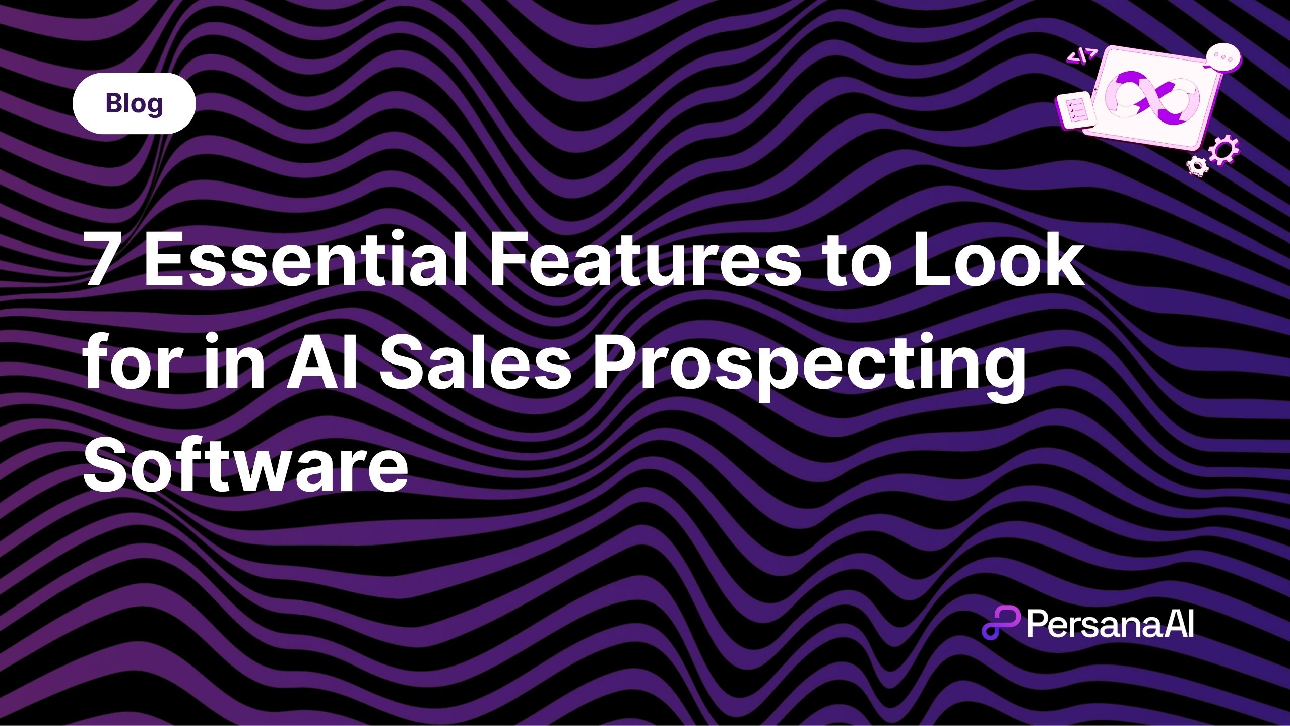 Features to Look for in AI Sales Prospecting Software