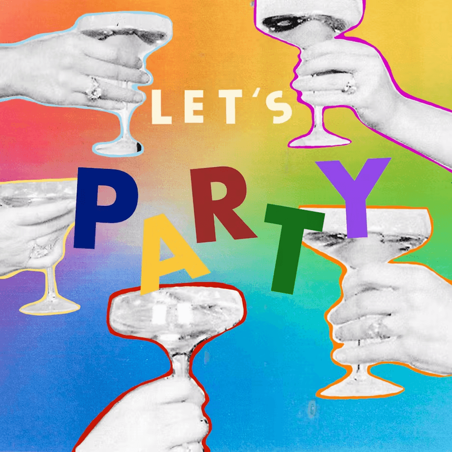 Colorful graphic with hands holding cocktails, featuring the text "LET'S PARTY" in bold letters.
