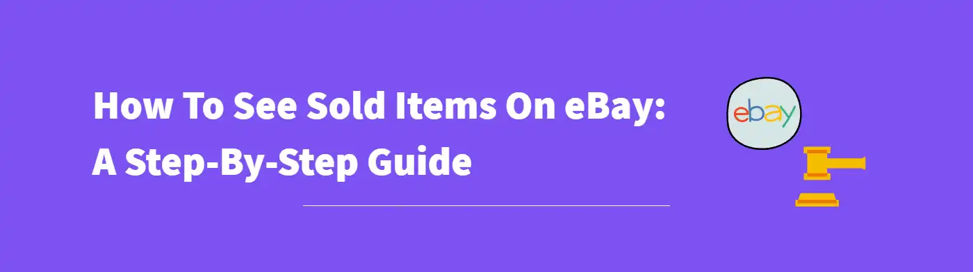 How To See Sold Items On eBay