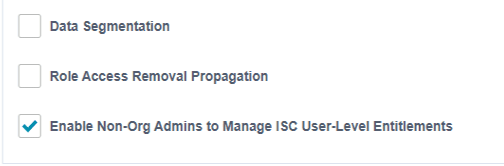 SailPoint ISC settings interface with a checkmark next to the option 'Enable Non-Org Admins to Manage ISC User-Level Entitlements'