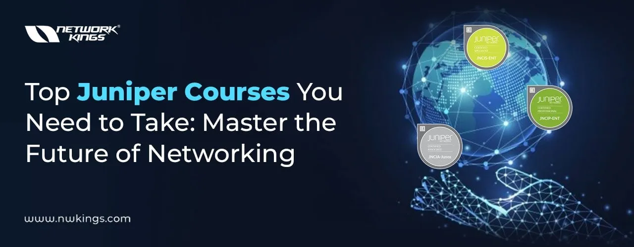 Top Juniper Courses You Need to Take: Master the Future of Networking