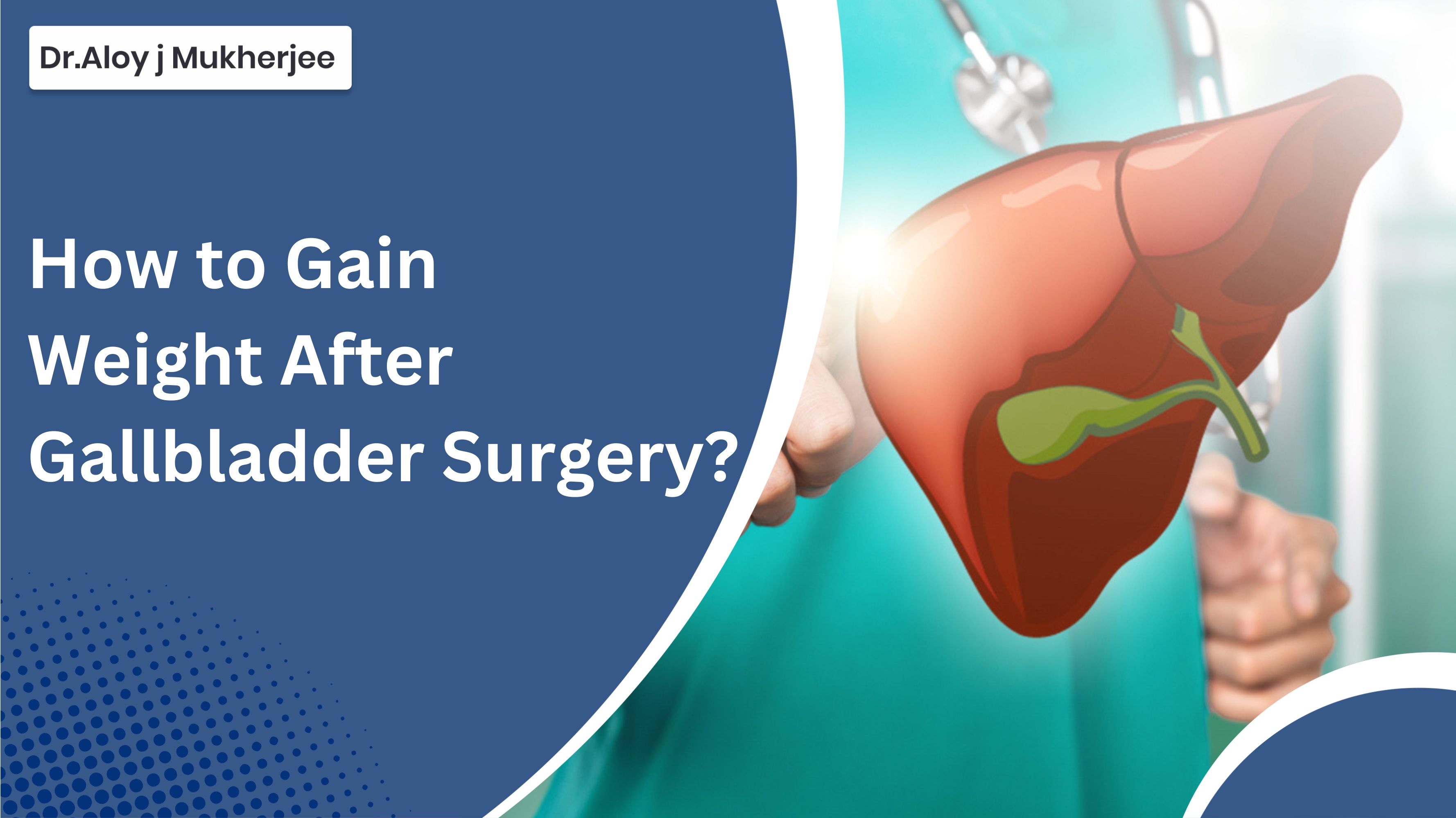 How to Gain Weight After Gallbladder Surgery