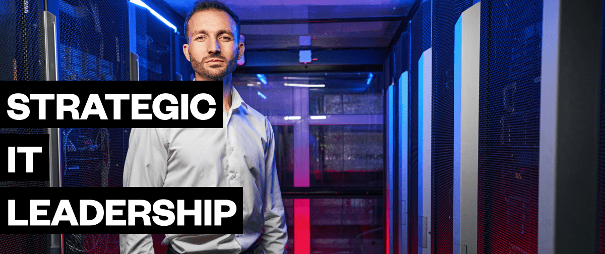 Strategic IT Leadership