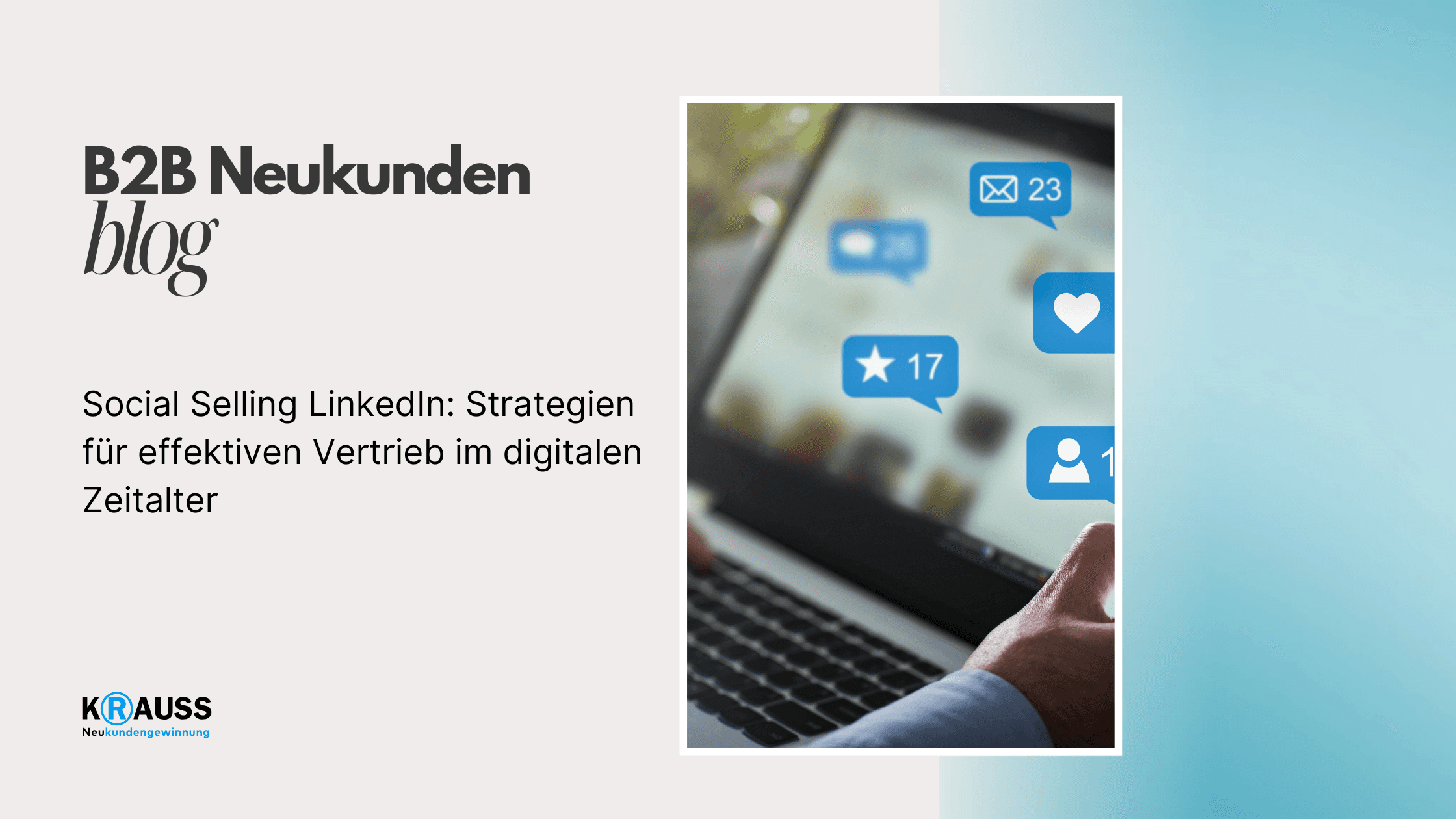 Social Selling LinkedIn: Strategien für effektiven Vertrieb im digitalen Zeitalter