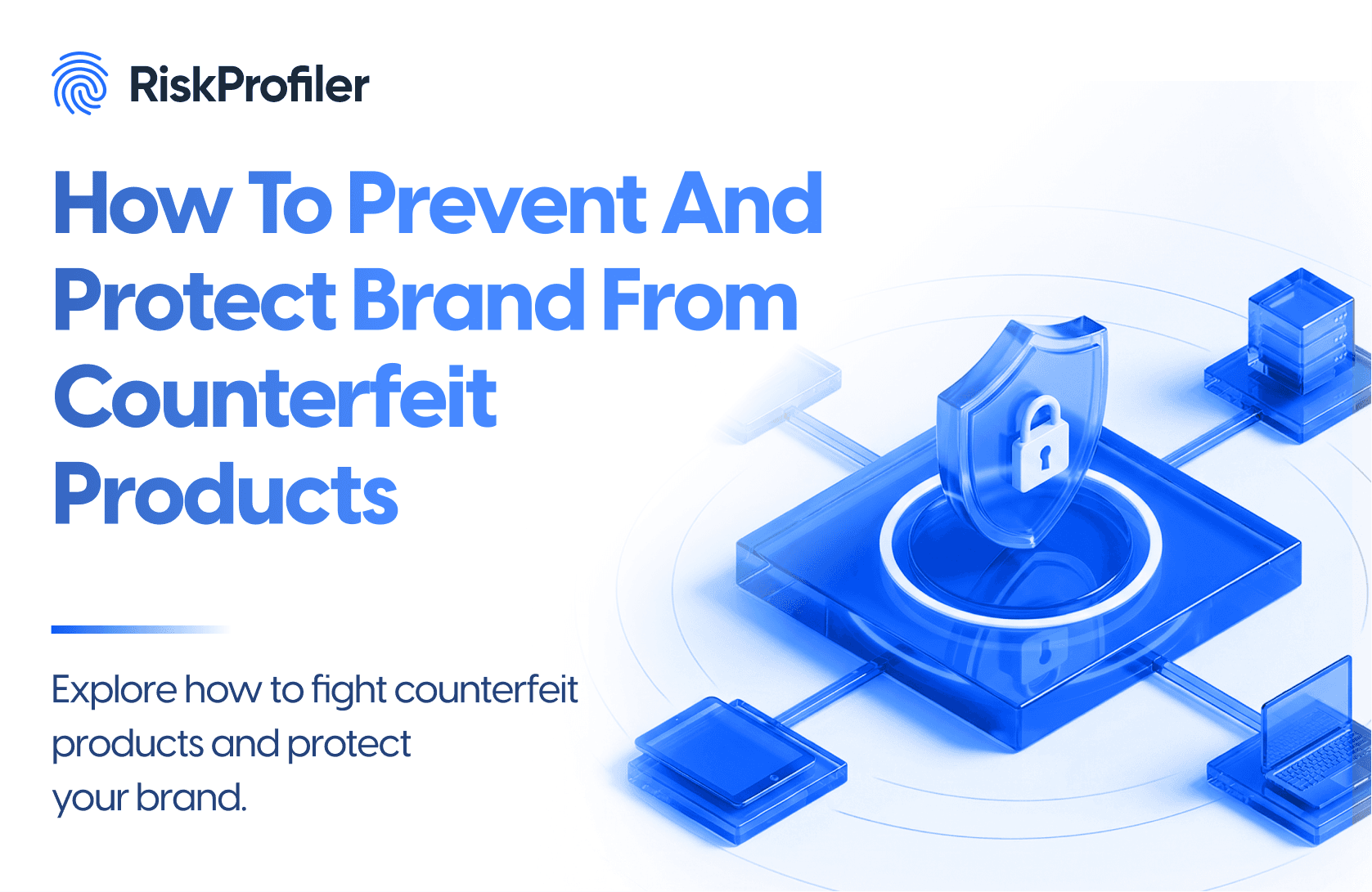 Counterfeit product protection illustration