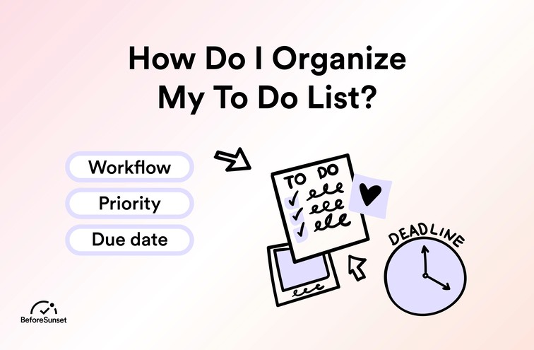 How do I organize my to-do list?