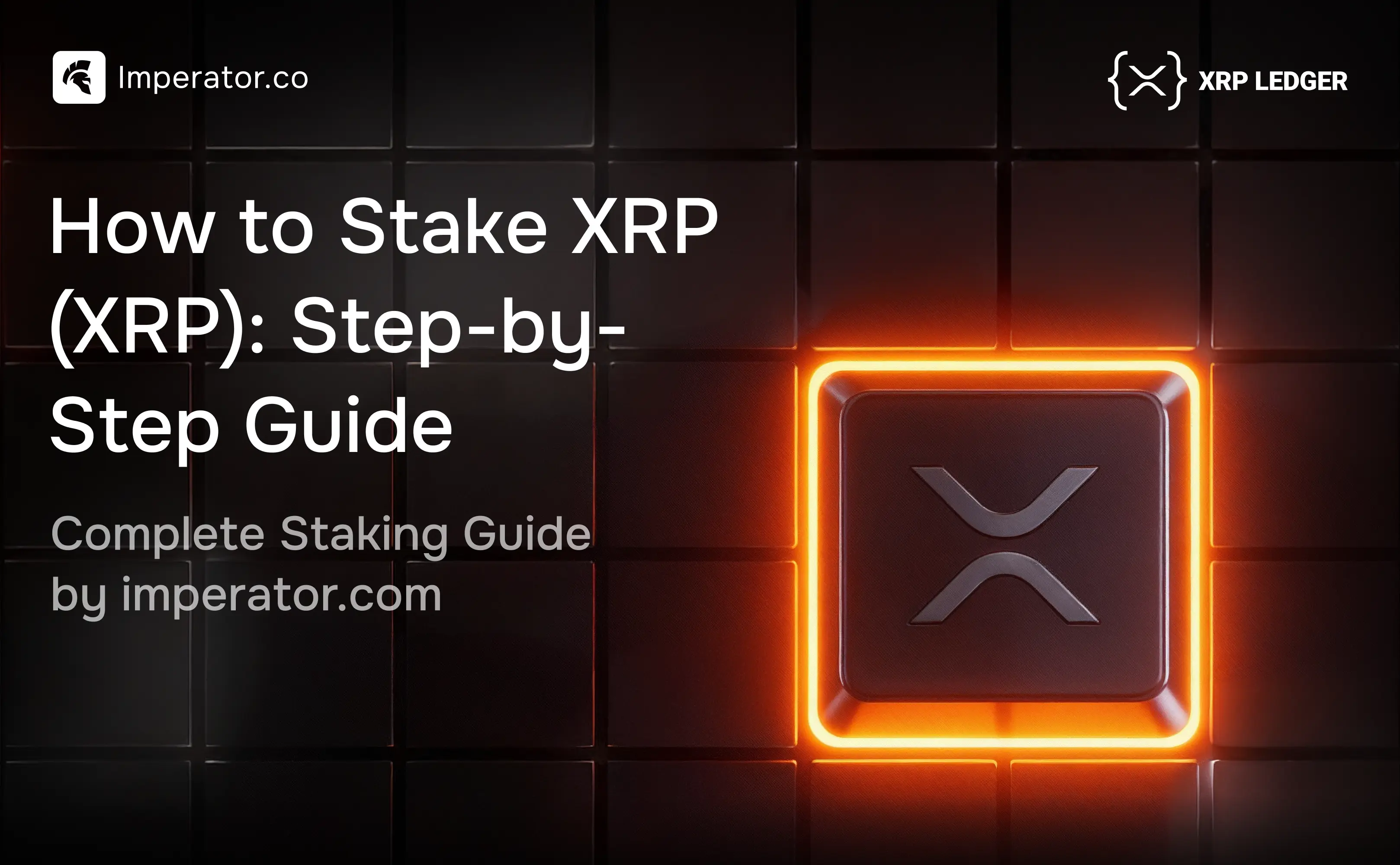 How to Stake XRP (XRP): Step-by-Step Guide