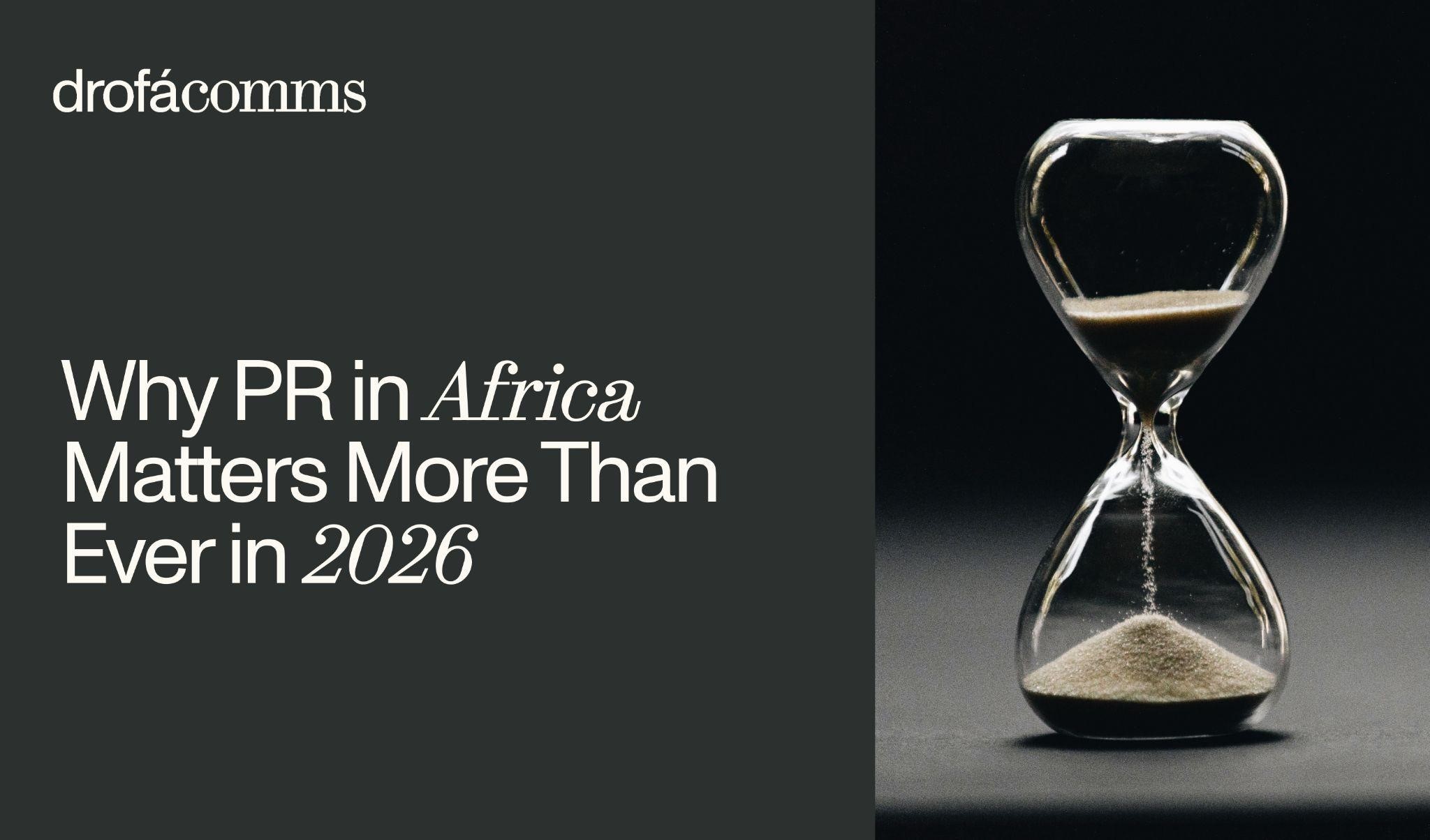 Africa’s Digital Boom: Why It Matters to Be Strategic With PR