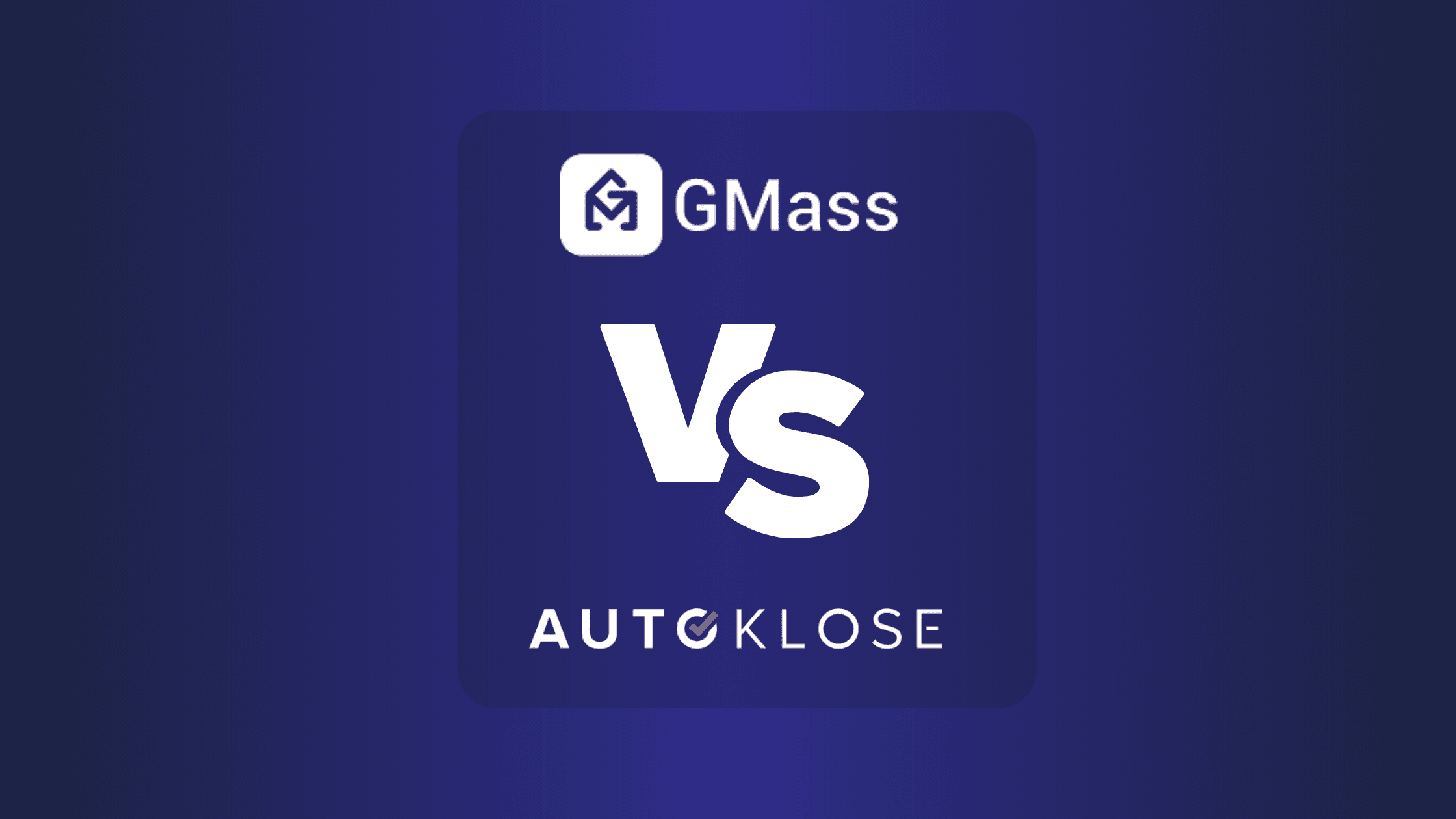 Gmass vs Autoklose