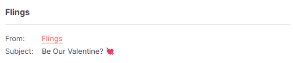  The sender is "Flings," and the subject line reads "Be Our Valentine?" with a heart emoji, promoting a Valentine's Day theme.