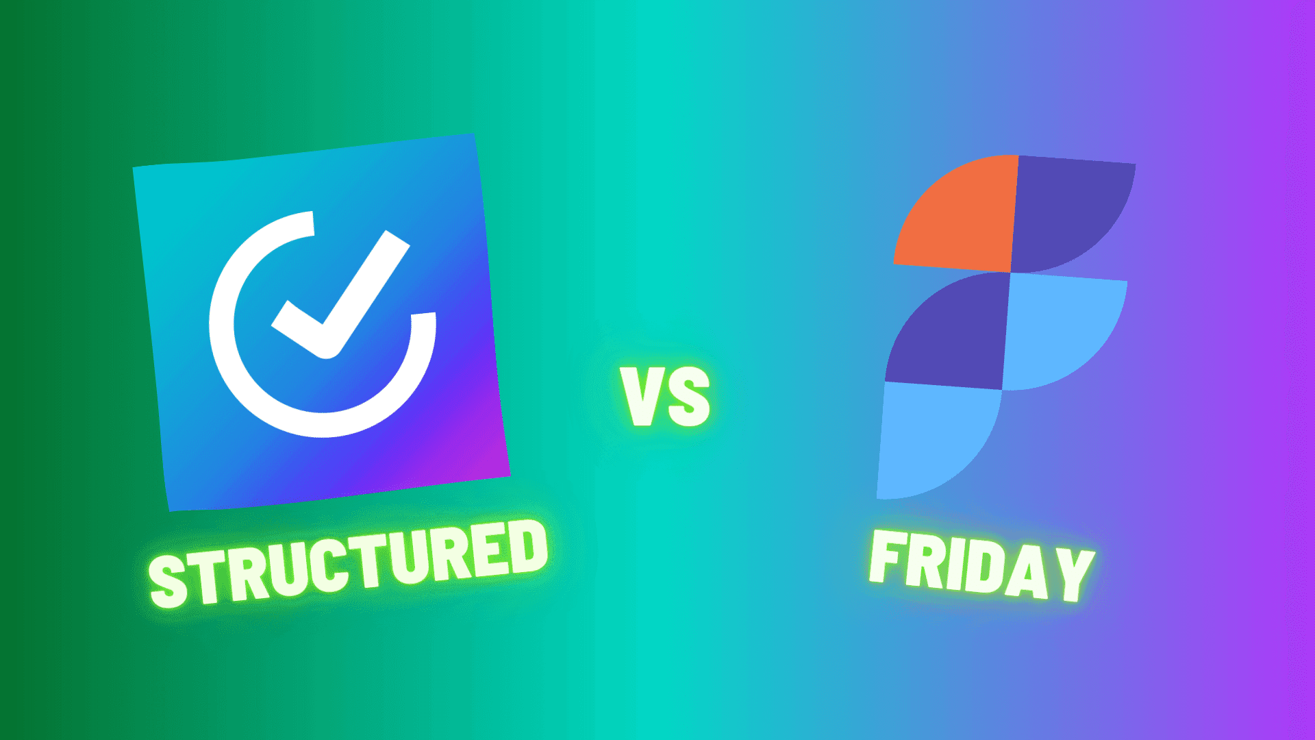Structured vs Friday: Comprehensive 2024 Comparison - Akiflow