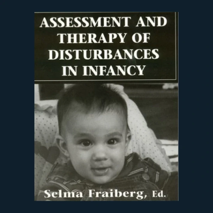 Selma Fraiberg Book Cover of Assessment and Therapy of Disturbances in Infancy