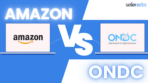 Amazon VS ONDC