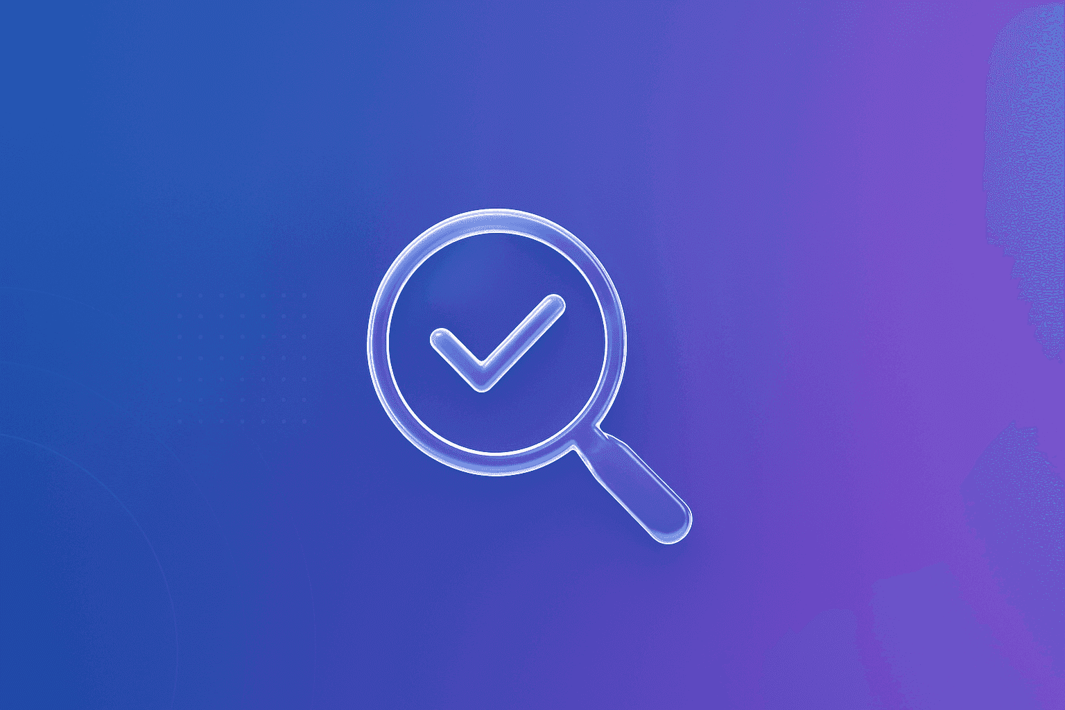 Professional fintech thumbnail showing a clear 3D magnifying glass icon with a precision checkmark in the centre, set against a smooth blue to purple gradient background with subtle geometric elements.