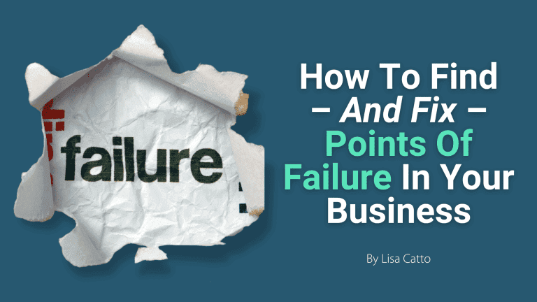How To Find – And Fix – Points Of Failure In Your Business