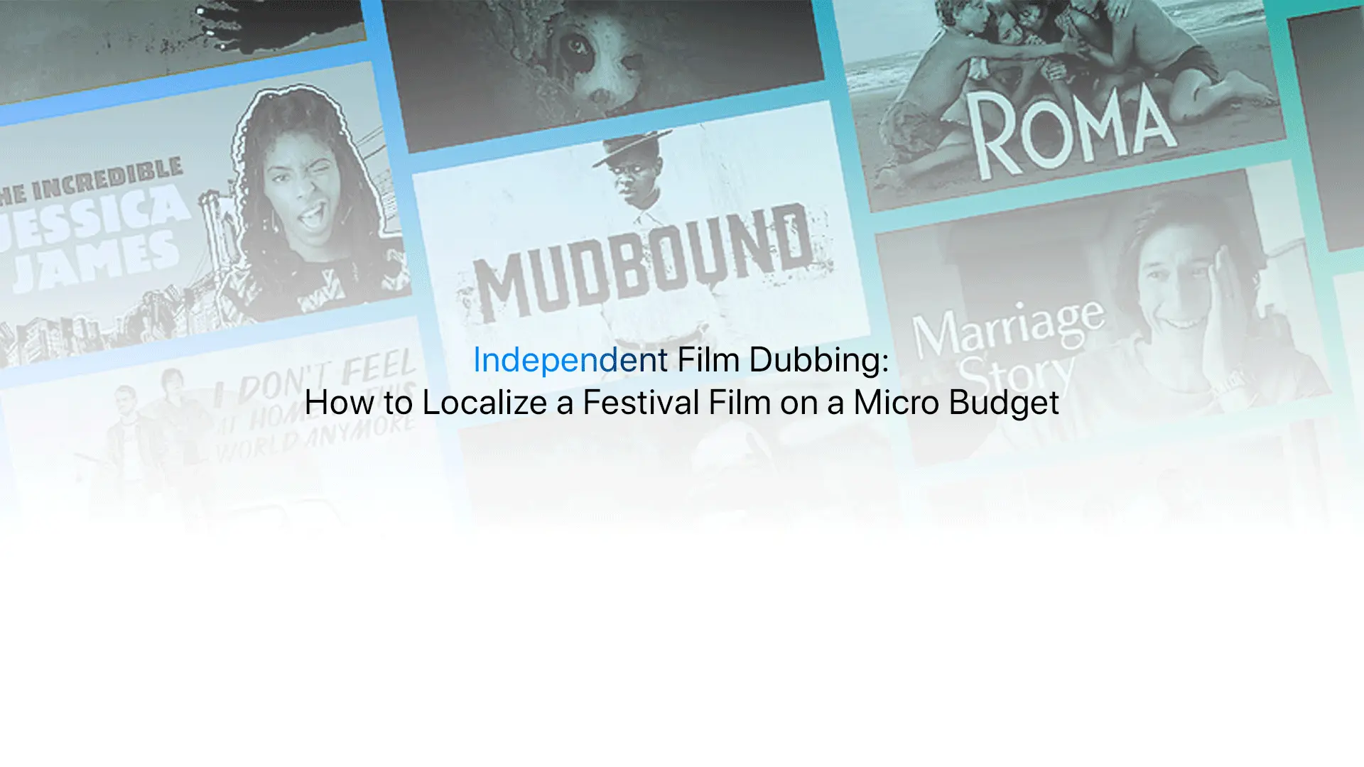 Independent film dubbing guide — affordable localization options for festival filmmakers on micro budgets