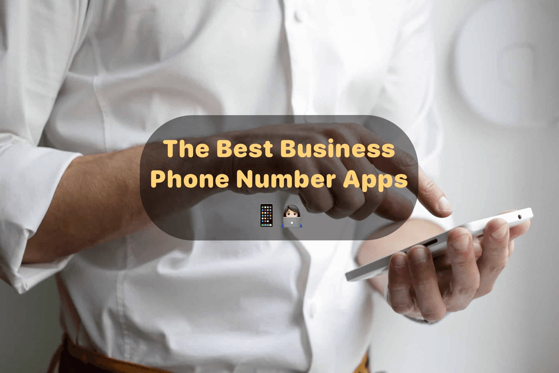 The-best-business-phone-number-mobile-apps