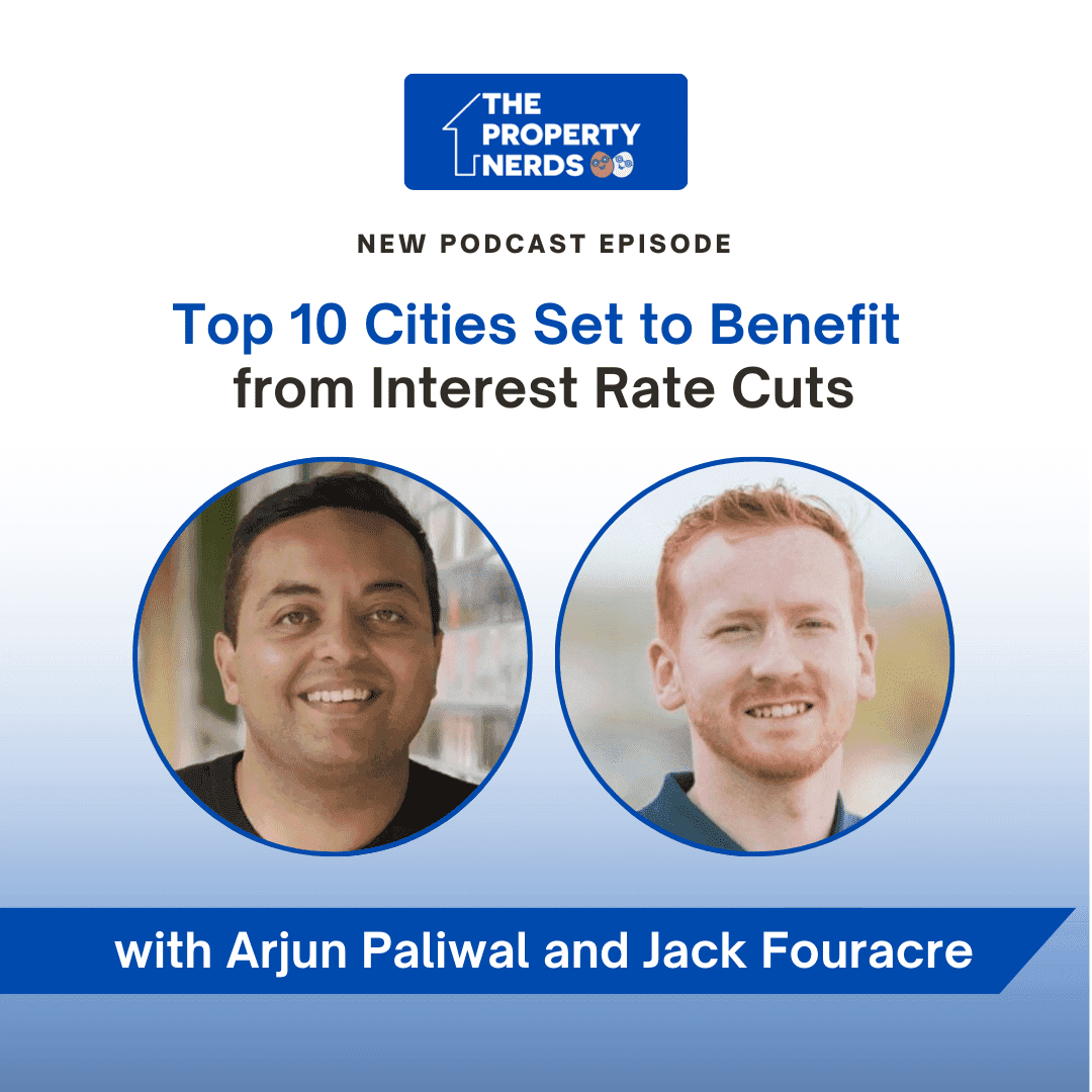 The Property Nerds podcast: Top 10 Cities & Interest Rate Cuts