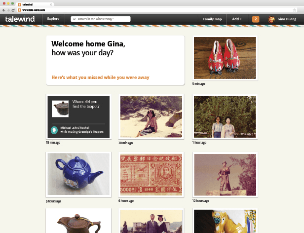 A screenshot of a Tewind website displays a navigation bar at the top with tabs including "Explore," "What's in the winds today," "Family map," "Add+," and "Gina Huang." The main content area shows a series of images and text elements, including "Welcome home Gina, how was your day?" and "Here's what you missed while you were away." Each image is labeled with its timestamp. The layout is clean and organized, with images and text clearly separated.