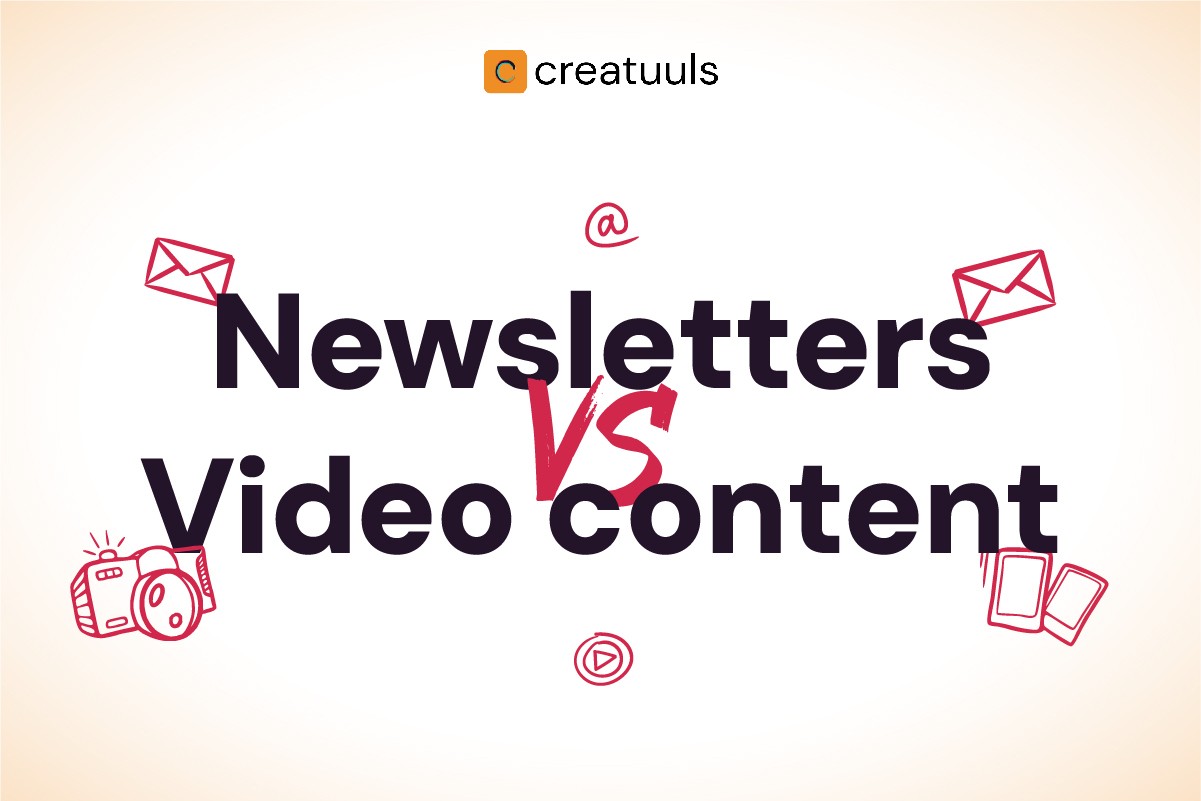 Newsletter vs Video Content: Which Is Better?