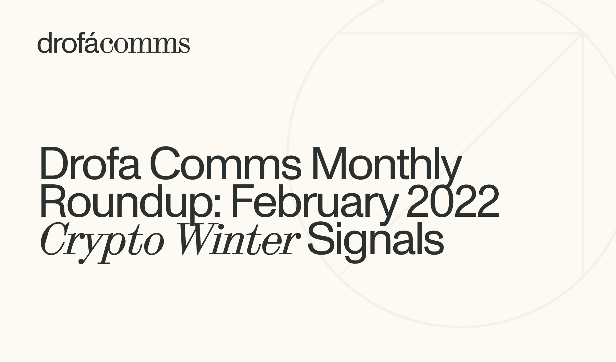 February 2022: Crypto Winter, CBDCs, NFTs, and Policy Shifts
