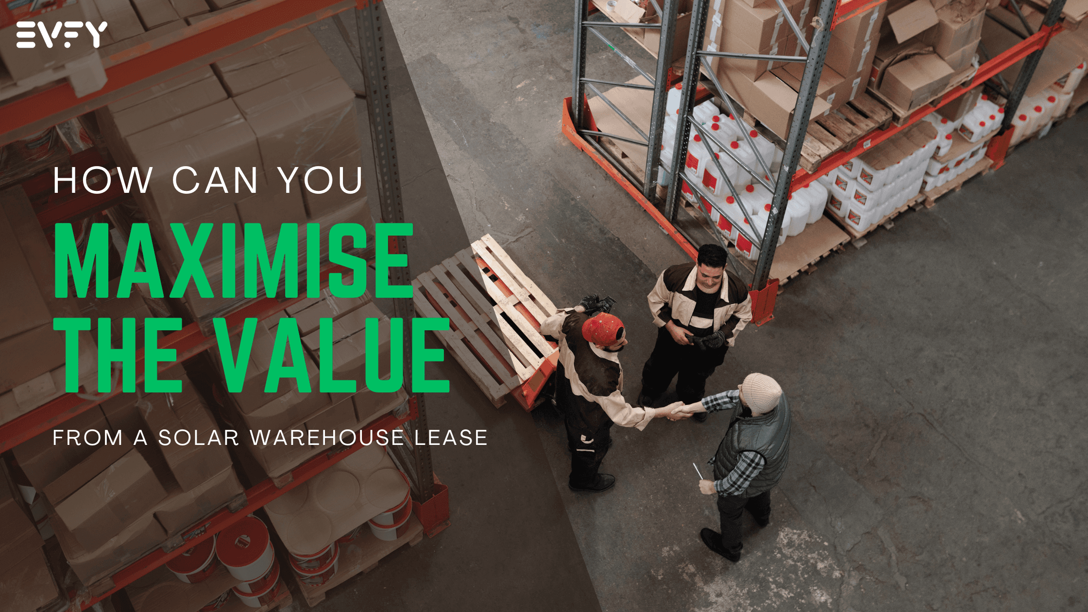 How Can You Maximise the Value of a Solar Warehouse Lease?