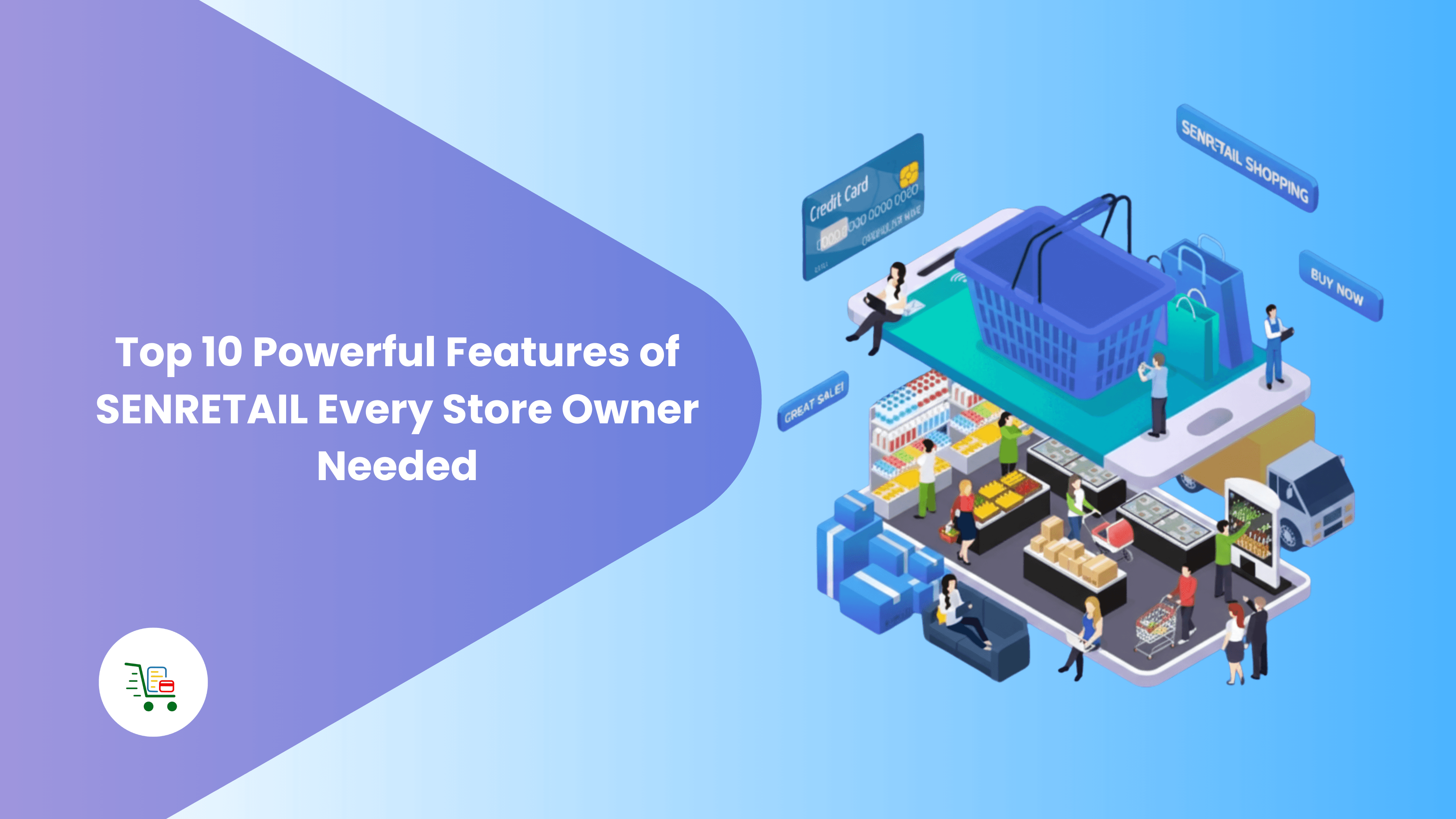 Top 10 Powerful Features of SENRETAIL Every Store Owner Needed 