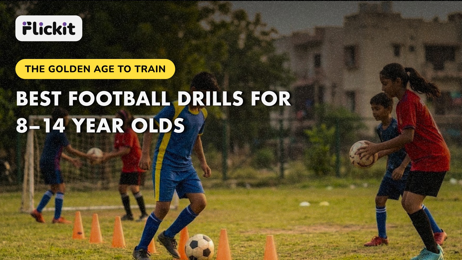 Best Football Drills for 8–14 Year Olds