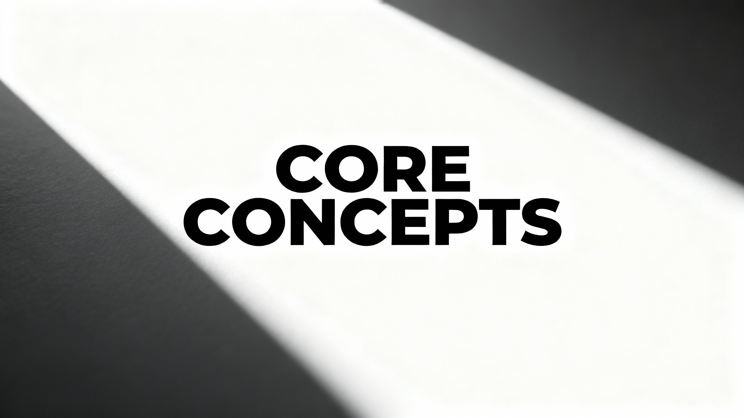 Core Concepts Overview